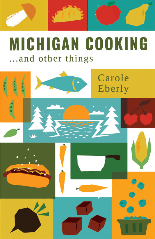 Michigan Cooking... and Other Things