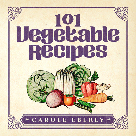 101 Vegetable Recipes
