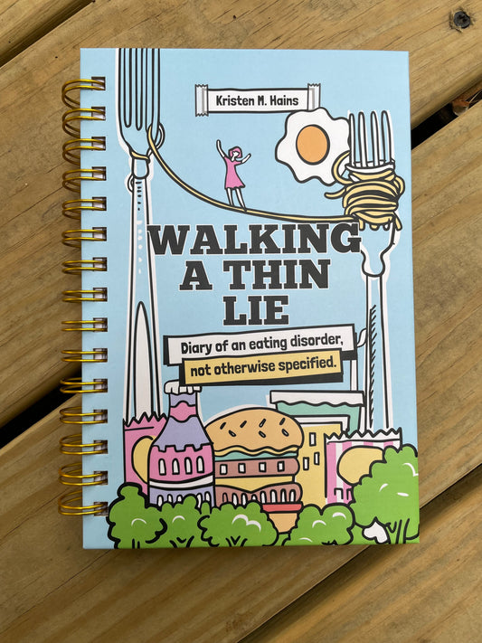 Walking A Thin Lie: Diary of An Eating Disorder, Not Otherwise Specified