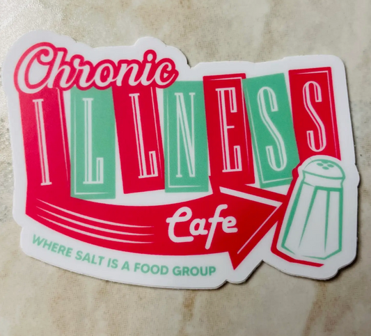 Chronic Illness Cafe: Where Salt is A Food Group Sticker