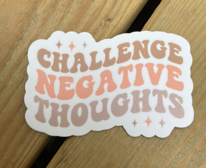 Challenge Negative Thoughts Mental Health Awareness Sticker