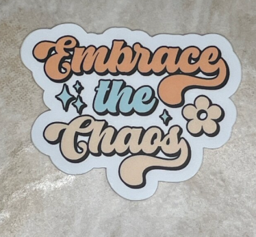 Embrace The Chaos Mental Health Awareness Sticker