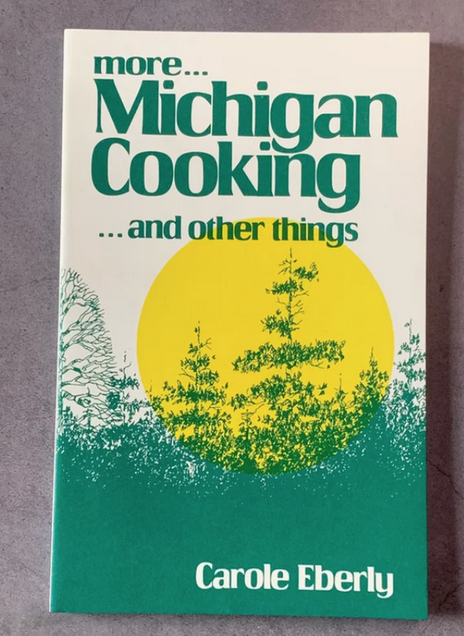 More Michigan Cooking ... and Other Things