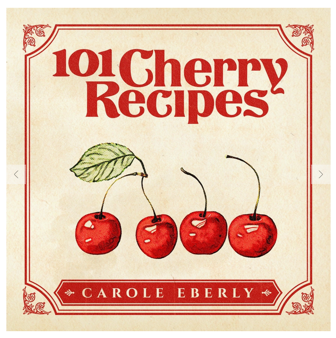 101 Cherry Recipes
