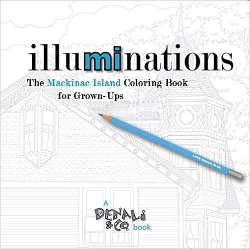 Illuminations: The Mackinac Island Coloring Book for Grown-Ups