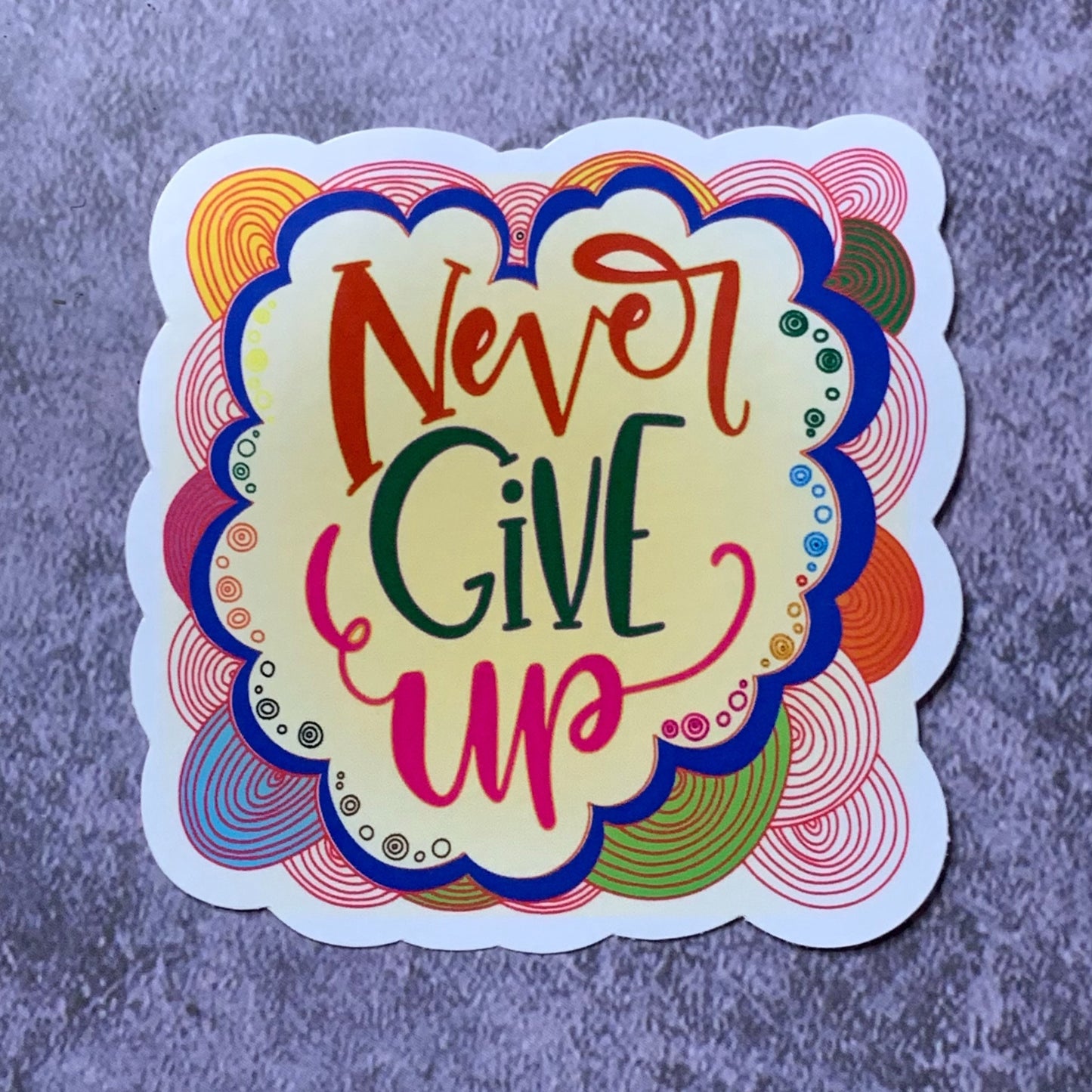 Never Give Up Vinyl Sticker, Vinyl Decal, Laptop Sticker, Recovery Sticker, Encouragement