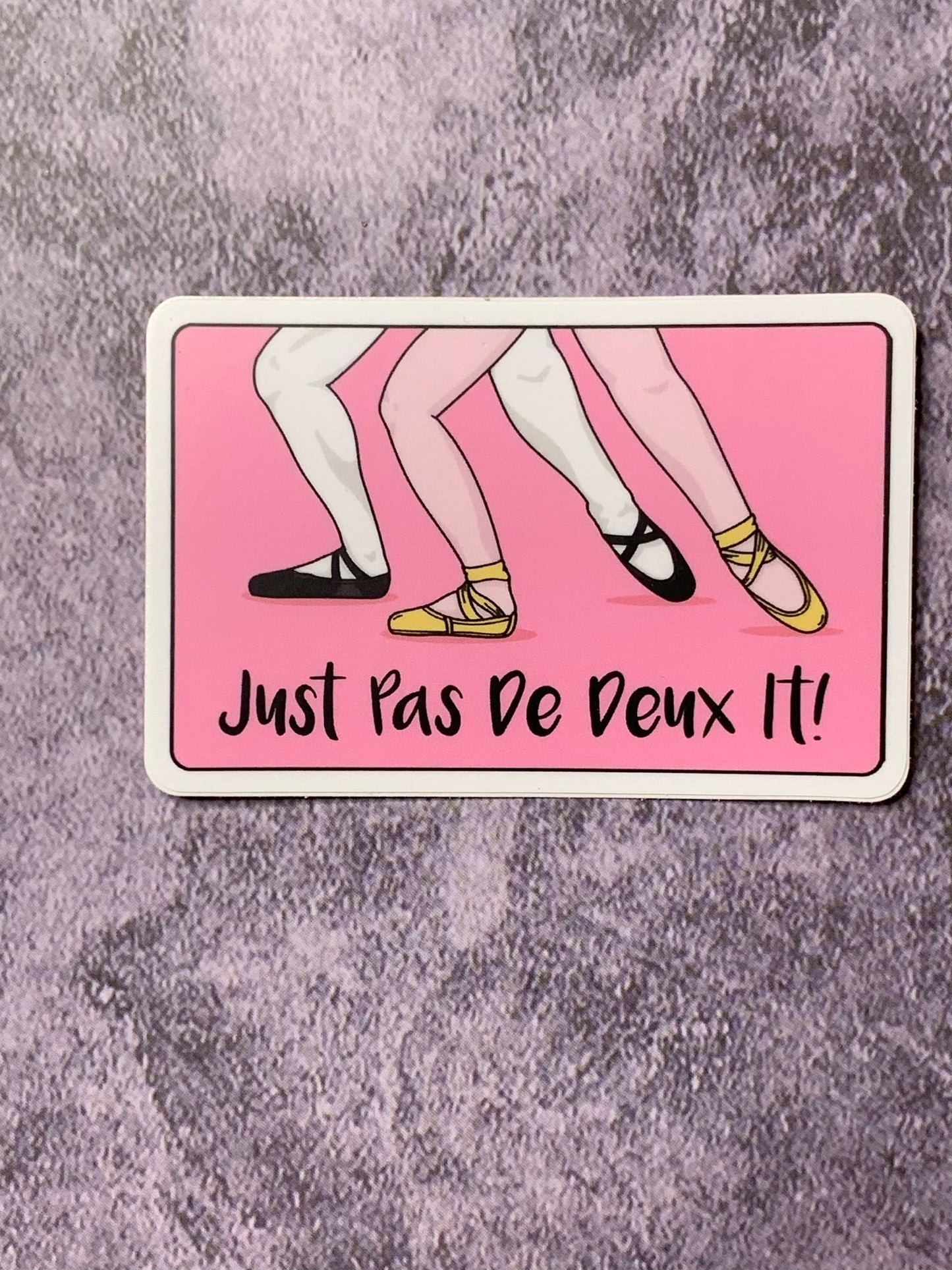 Just Pas De Deux It Vinyl Sticker, Dance Sticker, Ballet Stickers, Gifts for Dancers