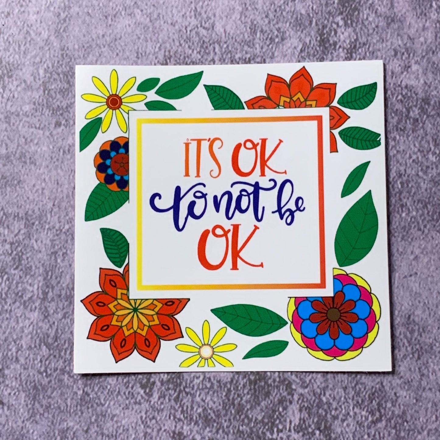 It’s OK To Not Be OK Vinyl Sticker, Vinyl Decal, Laptop Sticker, Recovery Sticker, Encouragement