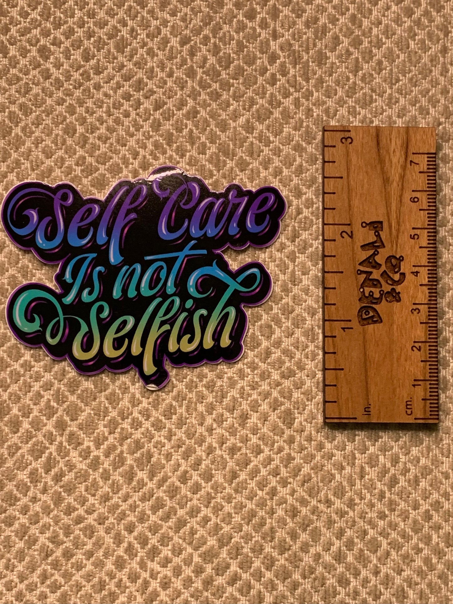 Self-Care is Not Selfish Vinyl Sticker, Vinyl Decal, Laptop Sticker, Gifts for Her, Encouragement Gift, Recovery