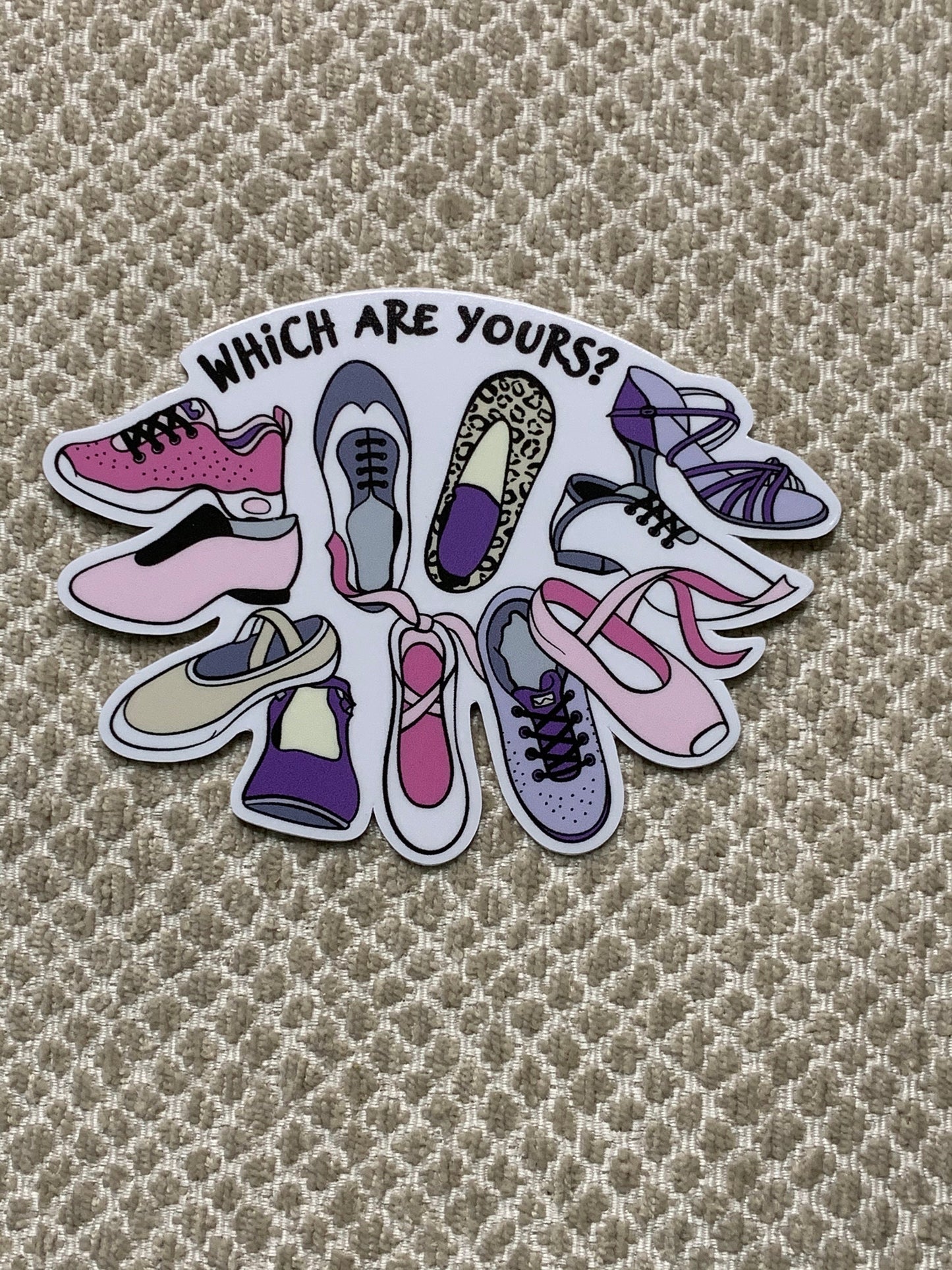 Which Are Yours Dance Shoes Vinyl Sticker, Vinyl Decal, Laptop Sticker, Dance Sticker, Gifts For Dancers,