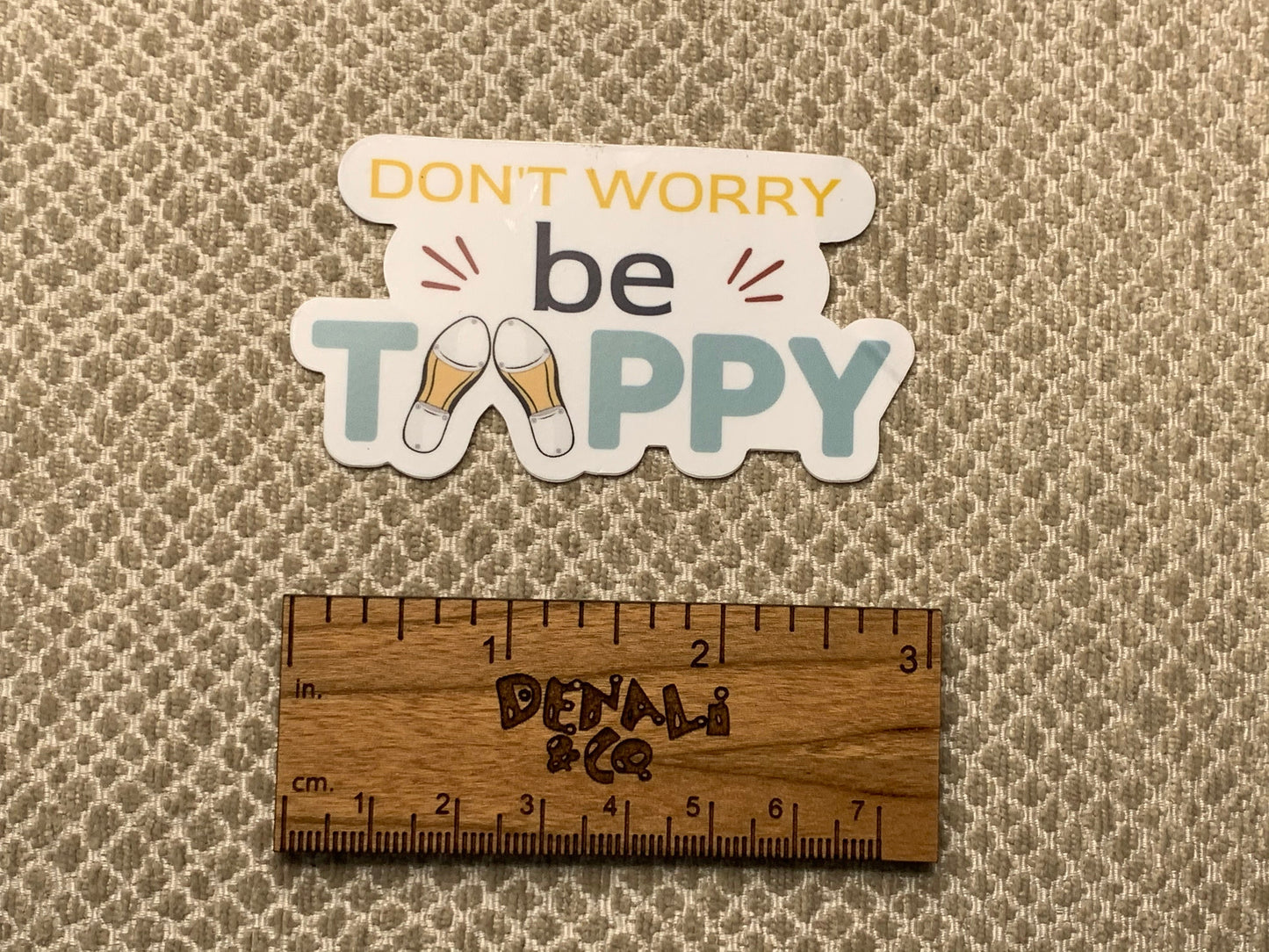 Don't Worry, Be Tappy V2 Vinyl Dance Sticker, Vinyl Decal, Laptop Sticker, Dance Sticker, Gifts For Dancers, Ballet Gifts