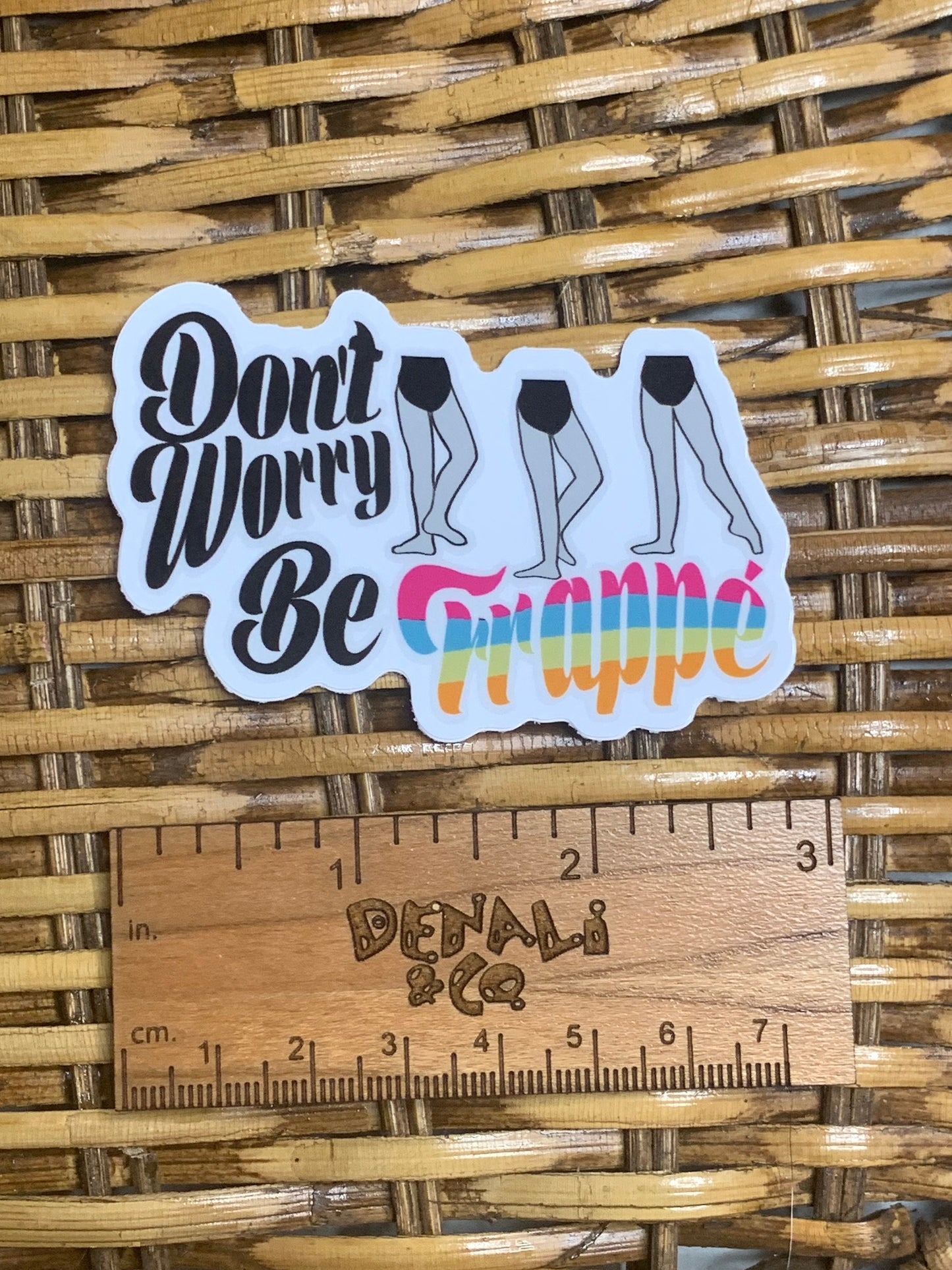 Don't Worry, Be Frappe V2 Vinyl Sticker, Dance Sticker, Gifts for Dancers