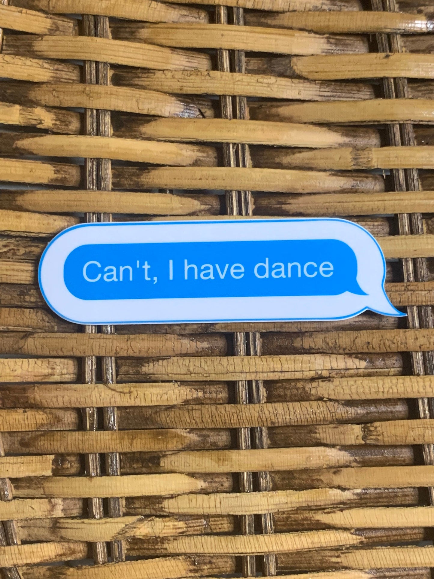 Can't. I Have Dance. Text Vinyl Sticker, Vinyl Decal, Laptop Sticker, Dance Sticker, Gifts For Dancers,