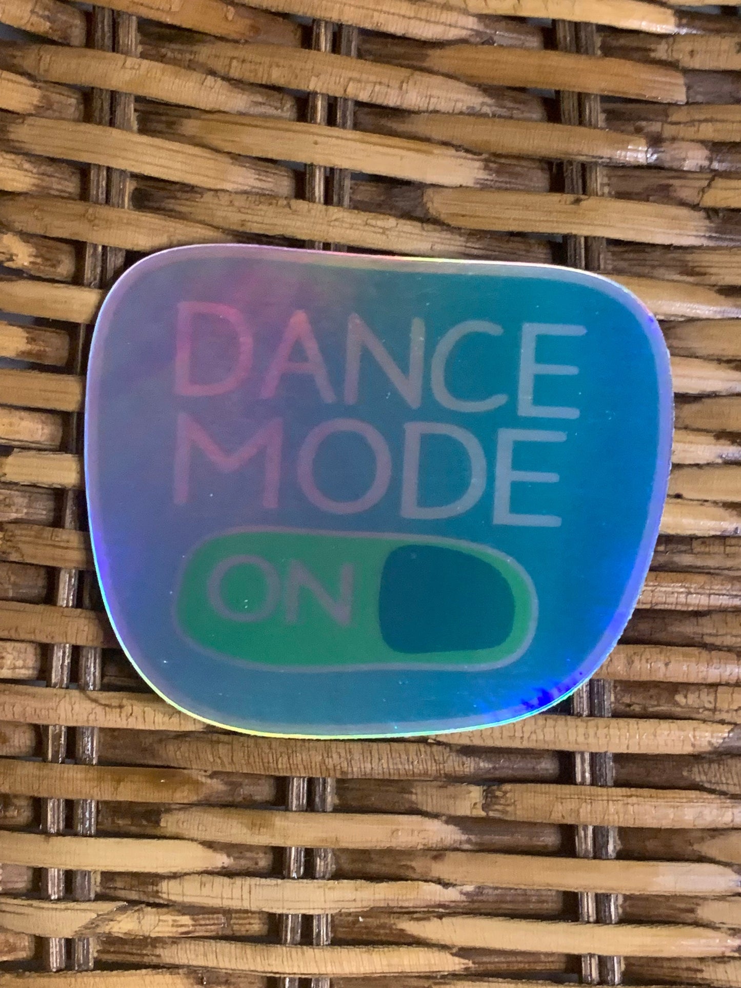 Dance Mode On Hologram Vinyl Sticker, Vinyl Decal, Laptop Sticker, Dance Sticker, Gifts For Dancers, Ballet Gifts