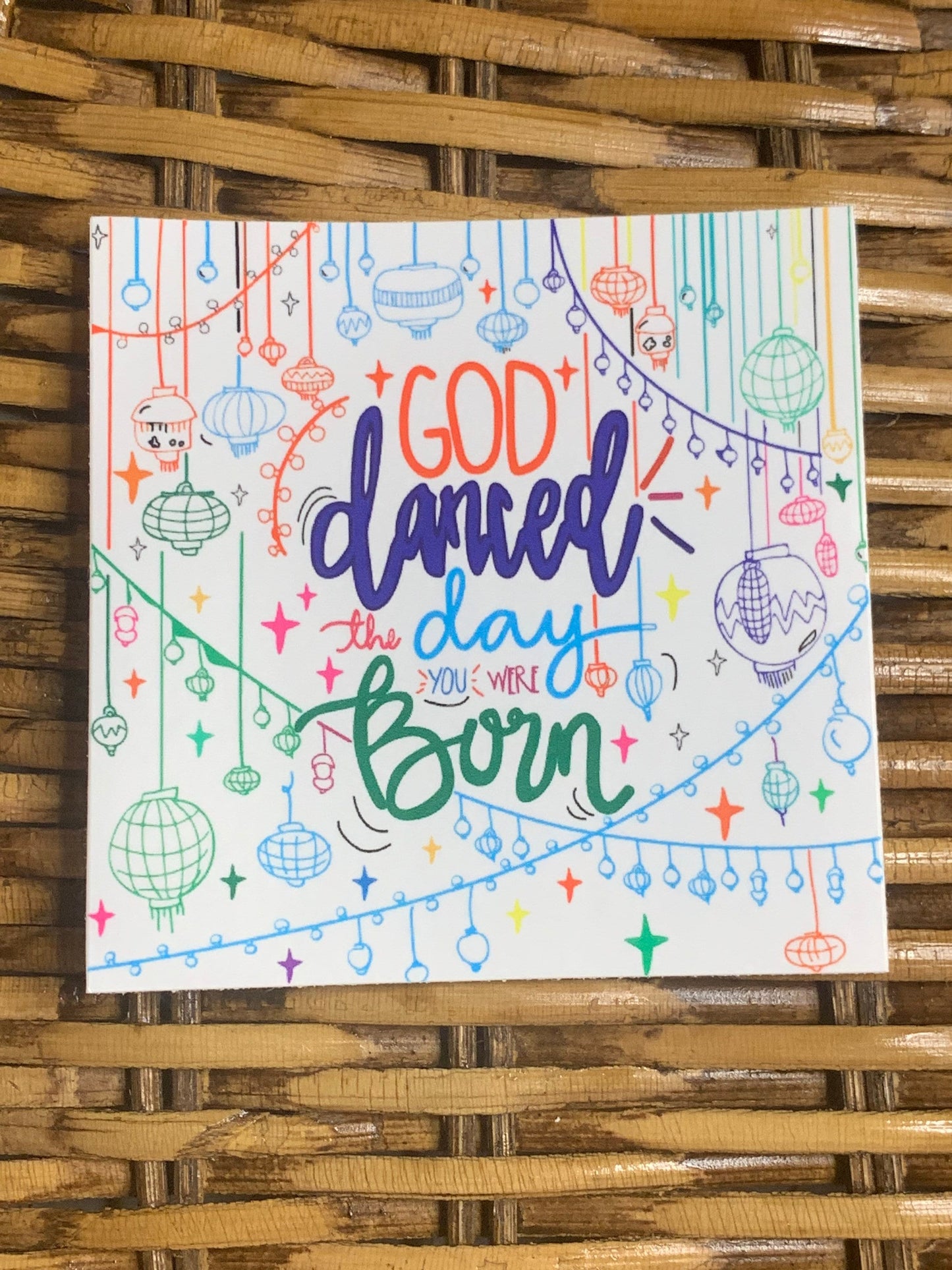 God Danced The Day You Were Born Sticker