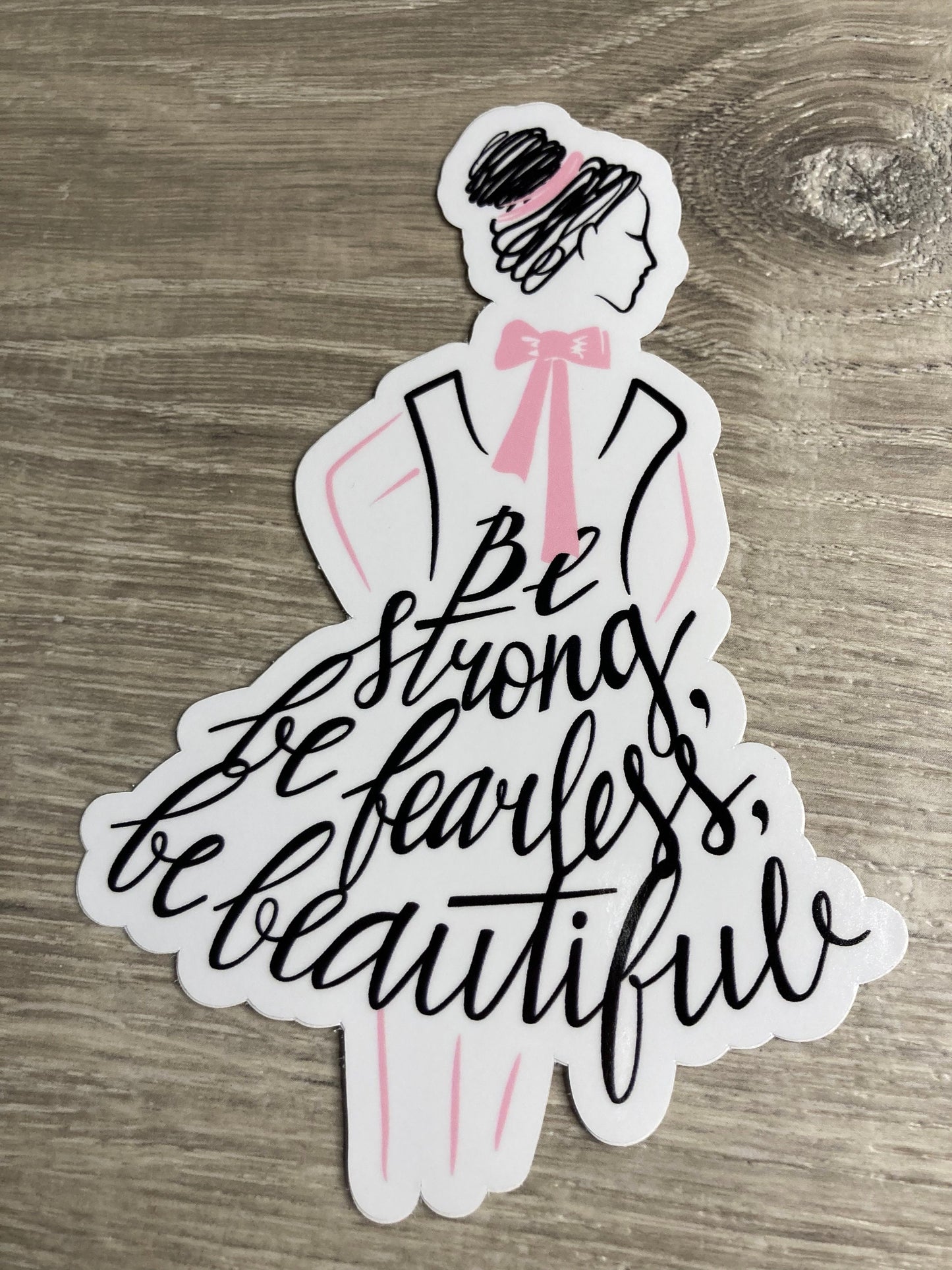 Be Strong Be Fearless Be Beautiful Vinyl Sticker. Vinyl Decal, Laptop Sticker, Dance Sticker, Gifts For Dancers, Gifts for Mom