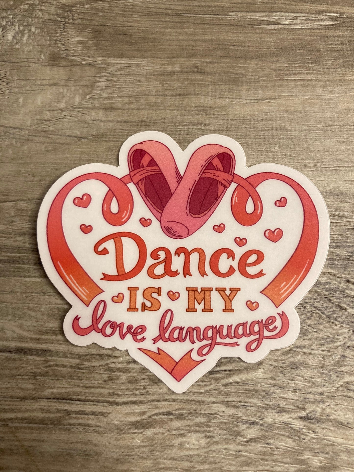 Dance Is My Love Language Clear Valentine Dance Sticker, Dance Sticker, Ballet Stickers, Gifts for Dancers