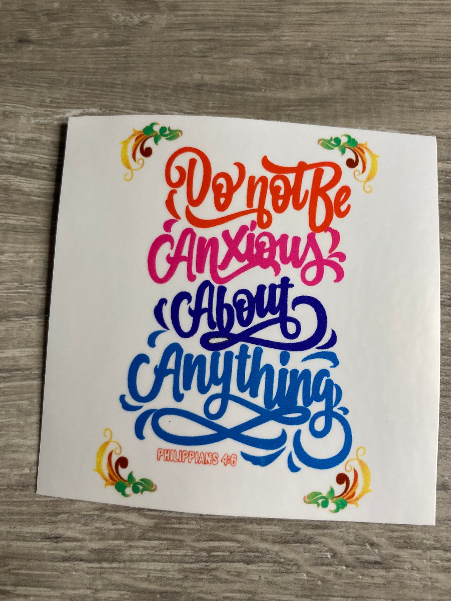 Do Not Be Anxious About Anything Vinyl Sticker, Vinyl Decal, Laptop Sticker, Recovery Sticker, Encouragement