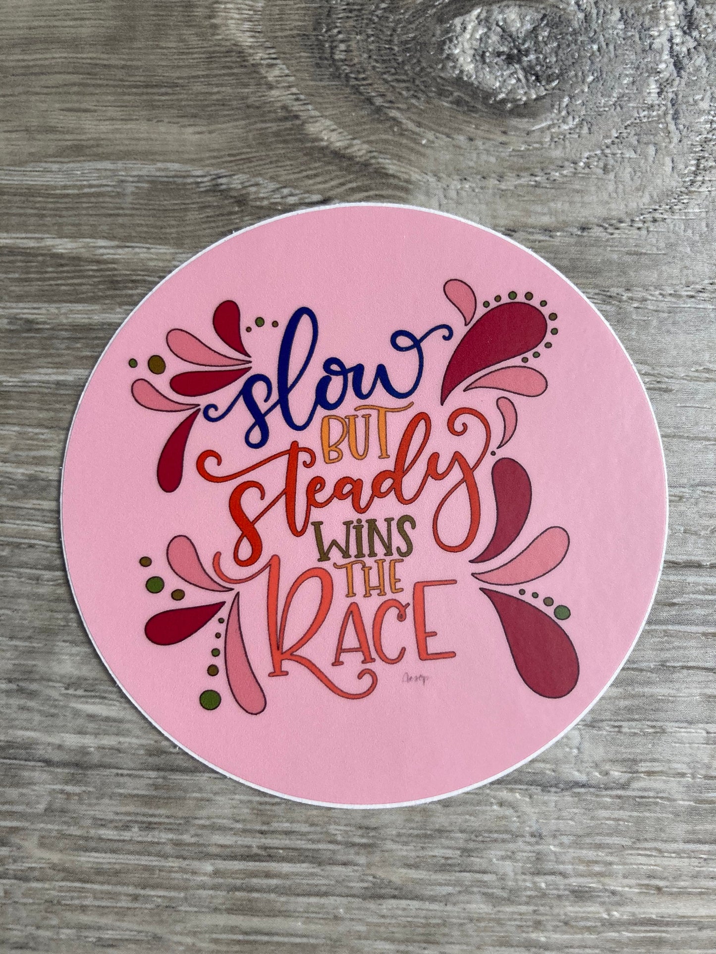 Slow But Steady Wins The Race Circle Vinyl Sticker