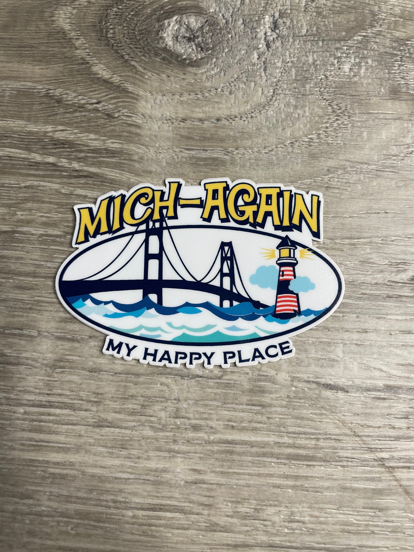 Mich-again My Happy Place Bridge Vinyl Sticker, Vinyl Decal, Laptop Sticker, Michigan Sticker, Michigan gift, Mackinac Bridge